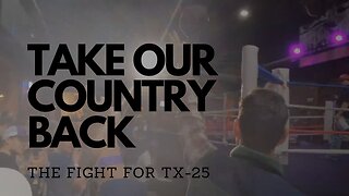 Take Our Country Back Tour - Battle for TX25