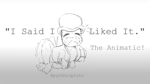 Animatic - I Said I Liked It - Story From "Humans are Weird: I Have the Data" Art By PyrhhicPluto