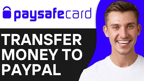 HOW TO TRANSFER MONEY FROM PAYSAFE TO PAYPAL