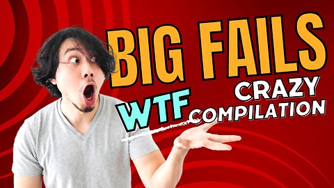 BIG FAILS - Funny Fails Compilation