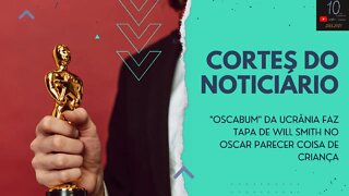 "OSCABUM" DA UCRÂNIA FAZ TAPA DE WILL SMITH NO OSCAR PARECER COISA DE CRIANÇA (CORTES DO NOTICIÁRIO)