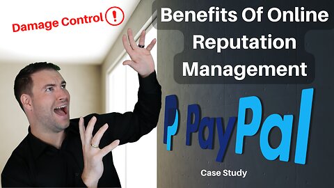 Benefits Of Online Reputation Management - PayPal Case Study