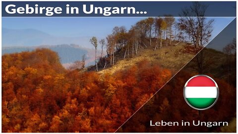 Die Gebirge in Ungarn - Leben in Ungarn