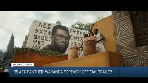 Today's Talker: New trailer for 'Black Panther: Wakanda Forever'