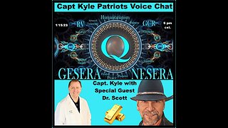 Captain Kyle w CaptKyle Patriots & Dr. Scott Young Nesara Gesara & Quanatum Financial System