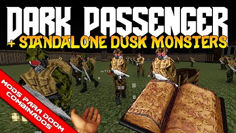 Dark Passenger + Standalone Dusk Monsters [Mods para Doom Combinados]