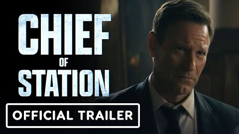 Chief of Station - Official Trailer