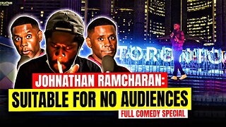 Johnathan Ramcharan: Suitable For No Audiences | Full Comedy Special