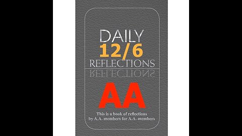 AA – Daily Reflections – December 6 - Alcoholics Anonymous World Services - Read Along