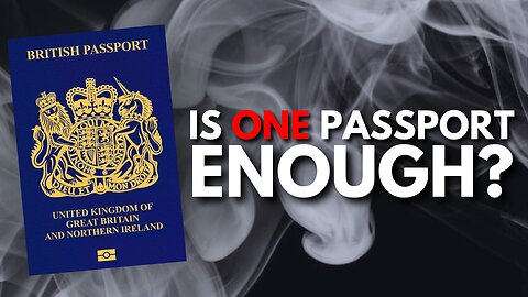 Is One Passport Ever Enough?