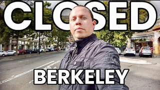 EVERY STORE IN BERKELEY IS CLOSED