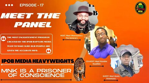 MEET THE PANEL WITH SOME OF THE IPOB MEDIA HEAVYWEIGHTS ON ( IRM ) - ( EP 17 ) | Apr 23, 2022