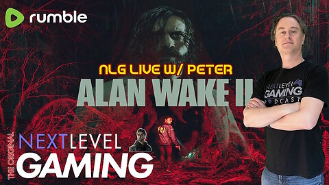 NLG Live w/ Peter: Alan Wake II