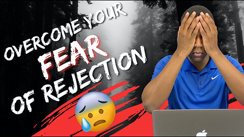 How to Overcome Your Fear of Rejection (Sales & Entrepreneurship)