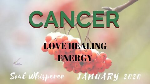 ♋ CANCER ♋ LOVE HEALING: You Must Come First in Love * January 2020