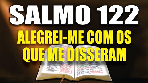 Livro dos Salmos da Bíblia: Salmo 122