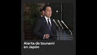 Primer ministro de Japón insta a evacuar zonas de alerta de tsunami