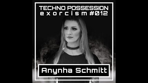Anynha Schmitt @ Techno Possession - Exorcism #012