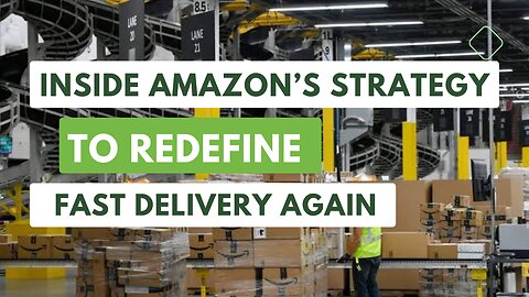 Inside Amazon's Strategy To Redefine Fast Delivery , Again .