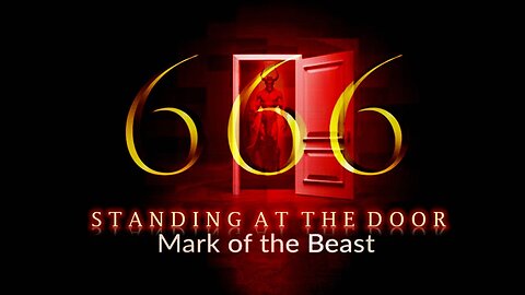 Episode 222 May 18, 2024 Standing at the Door of the Mark of the Beast