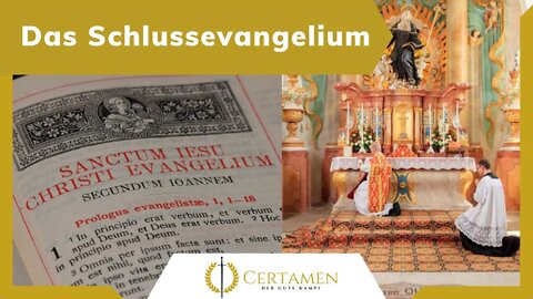 Die alte Messe – Das Schlussevangelium oder der Johannesprolog