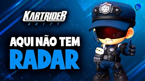 Kartrider Drift - Aqui não tem radar