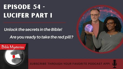 Bible Mysteries: Episode 54 - Lucifer Part 1