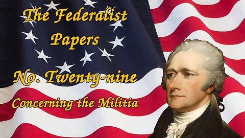 The Federalist Papers, No. 29