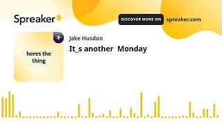 It_s another Monday (made with Spreaker)