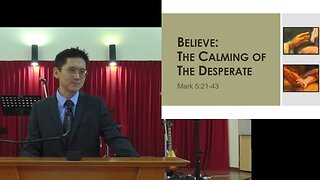 Believe: The Calming of the Desperate (23 July 2023)