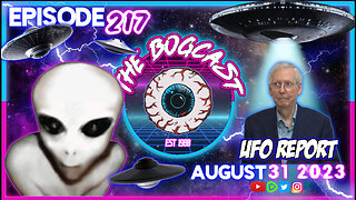 Peru Alien Attack, Corbell/Knapp on Rogan, CIA/UFO Connection, NEW UFO Footage | #217: The Bogcast