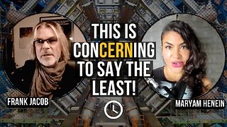 CERN's Involvement in Time Quickening | Frank Jacob and Maryam Henein