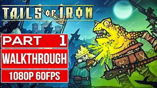 TAILS OF IRON Gameplay Walkthrough PART 1 No Commentary [1080p 60fps]