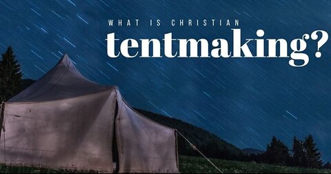 Tentmaking : A Bi - Vocational approach to Missions