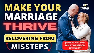 Make Your Marriage Thrive: Recovering from Missteps