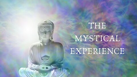 The Ego Eraser: The Mystical Experience Part 1