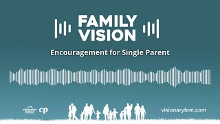 Encouragement for Single Parent