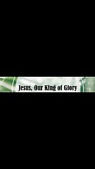 The King of Glory shall come in