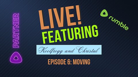 Live! Featuring Koolfrogg and Christal Episode 6: Moving