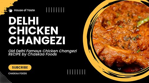 Old Delhi Famous Chicken Changezi Recipe _ The Signature Dish Of Delhi _ Chaskaa Foods