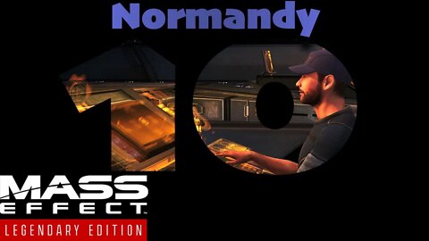 Aboard Normandy [Mass Effect (10) Lets Play]