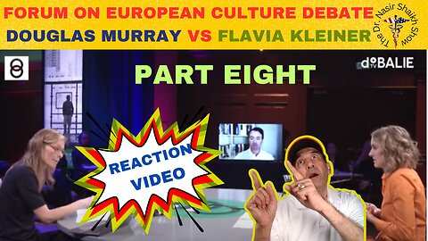 REACTION VIDEO: Douglas Murray Vs Flavia Kleiner - Forum on European Culture DEBATE Part EIGHT