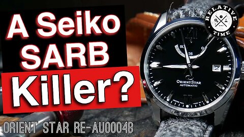 A SARB Killer? Orient Star Standard Review ( The Cheshire / RE-AU0004B / RE-AU0004B00B)