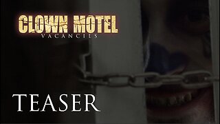 CLOWN MOTEL VACANCIES (Teaser Trailer)