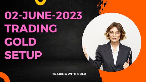 XAUUSD TRADING SETUP 02-June-2023