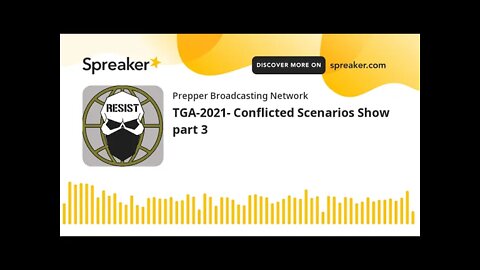 TGA-2021- Conflicted Scenarios Show part 3