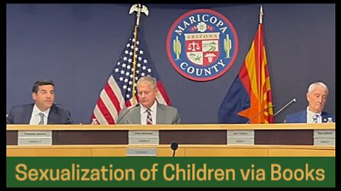 Maricopa Board is culpable in the Sexualization of Arizona's Children : Filth in Library Books