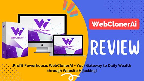 Profit Powerhouse: WebClonerAI "Demo Video" Your Gateway to Daily Wealth through Website Hijacking!