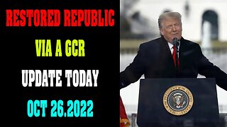 RESTORED REPUBLIC VIA A GCR UPDATE TODAY OCT 26.2022 !!!
