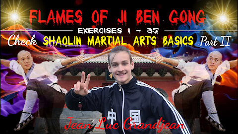 How to do Shaolin Kungfu? Flames of Ji Ben Gong II